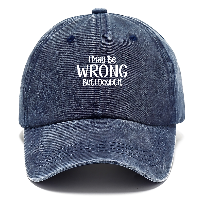 I May Be Wrong But Classic Cap